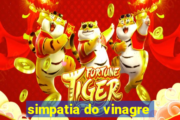 simpatia do vinagre